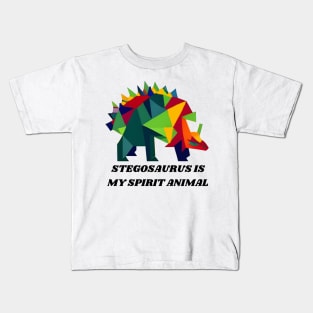 Stegosaurus is my spirit animal Kids T-Shirt